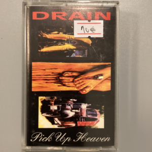 DRAIN - PICK UP HEAVEN CASSETTE TAPE