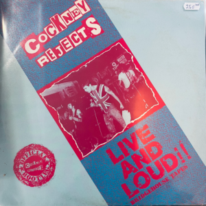 COCKNEY REJECTS - LIVE AND LOUD LP