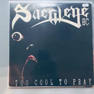 SACRILEGE BC - TOO COOL TO PRAY LP