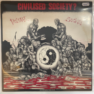 CIVILISED SOCIETY? - VIOLENCE SUCKS! LP