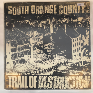 VARIOUS ARTISTS - SOUTH ORANGE COUNTY'S TRAIL OF DESTRUCTION LP