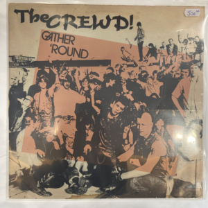 THE CREWD! - GATHER 'ROUND LP
