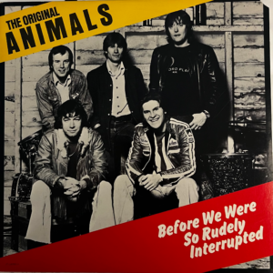 ANIMALS, THE - BEFORE WE WERE SO RUDELY INTERRUPTED LP