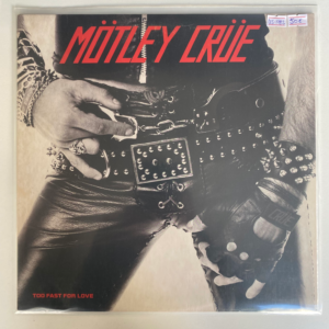 MOTLEY CRUE - TOO FAST FOR LOVE LP